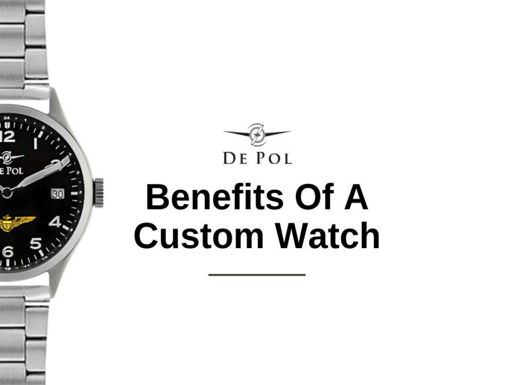 Benefits of a custom watch
