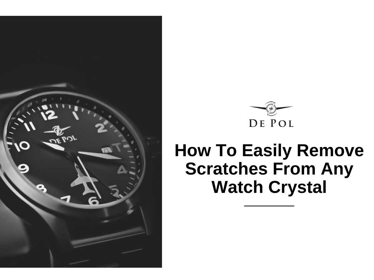 How to Easily Remove Scratches from Your Watch Crystal